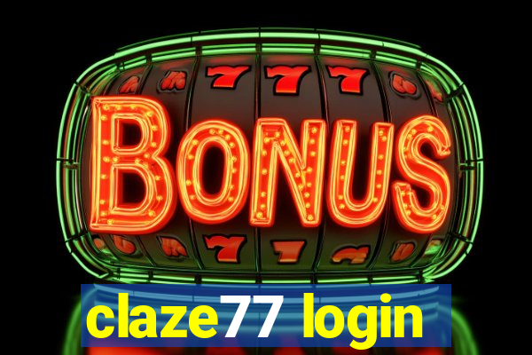 claze77 login